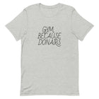 GYM, BECAUSE DONAIRS