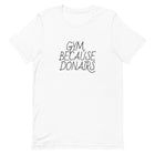 GYM, BECAUSE DONAIRS